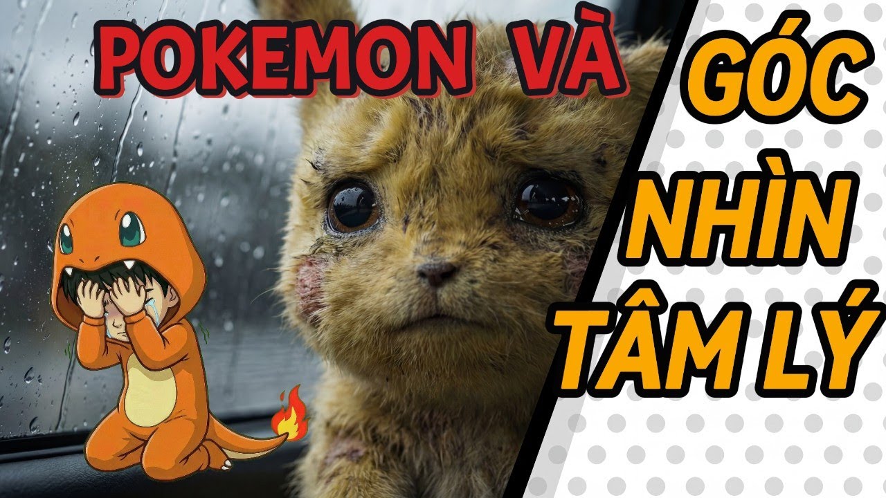 Góc nhìn tâm lý học về Pokemon | PHÂN TÍCH POKEMON
