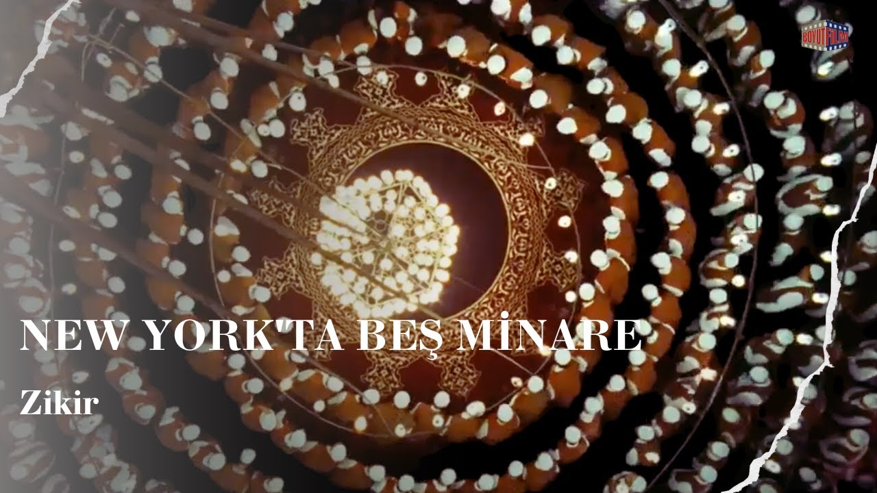Zikir | New York'ta Beş Minare