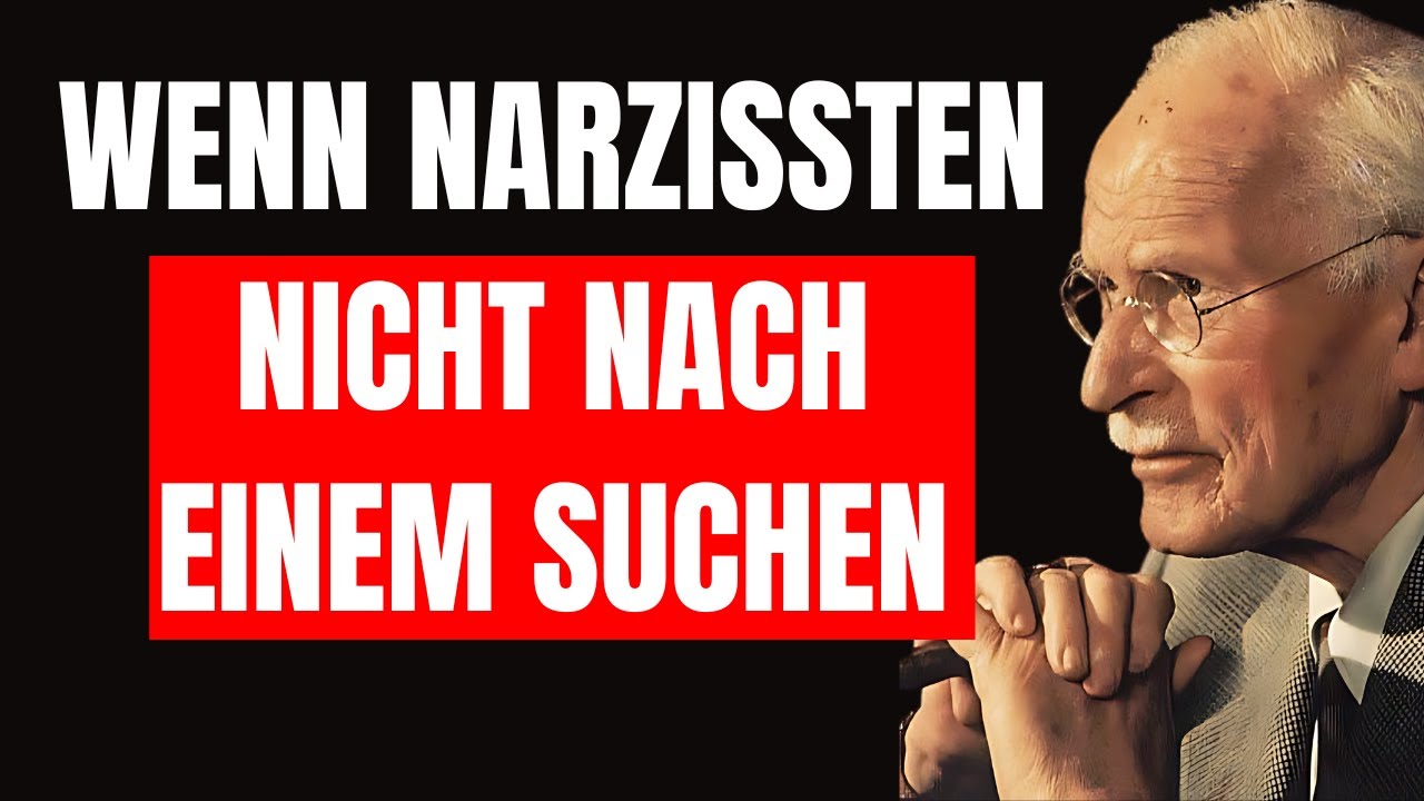 Was bedeutet es, wenn ein Narzisst sich nicht nähert? | Carl Jung