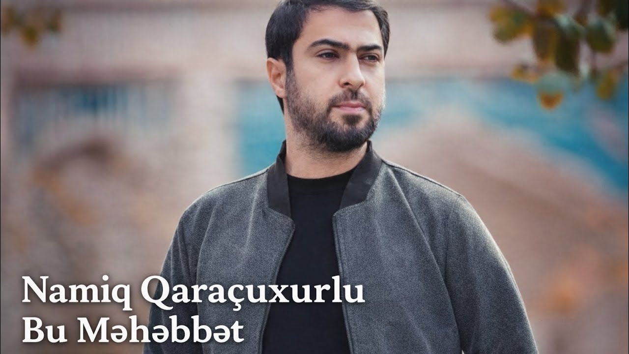 Namiq Qaraçuxurlu - Bu Məhəbbət (AI COVER)