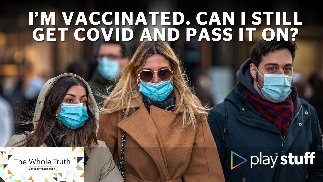 Covid-19: How vaccination helps prevent the spread | The Whole Truth | Stuff.co.nz