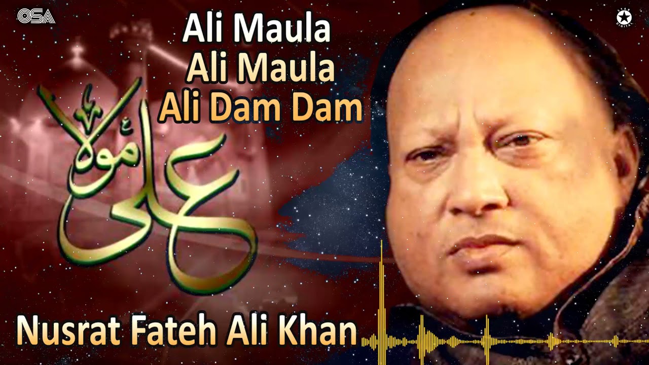 Ali Maula Ali Maula Ali Dam Dam (Full Version) | Nusrat Fateh Ali Khan | OSA Islamic