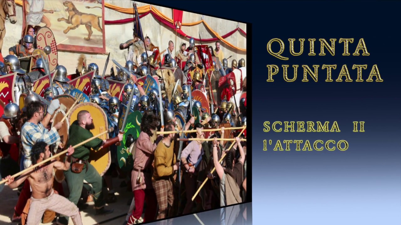 Vivi la tua Storia 1.5 - Scherma romana - Gli attacchi