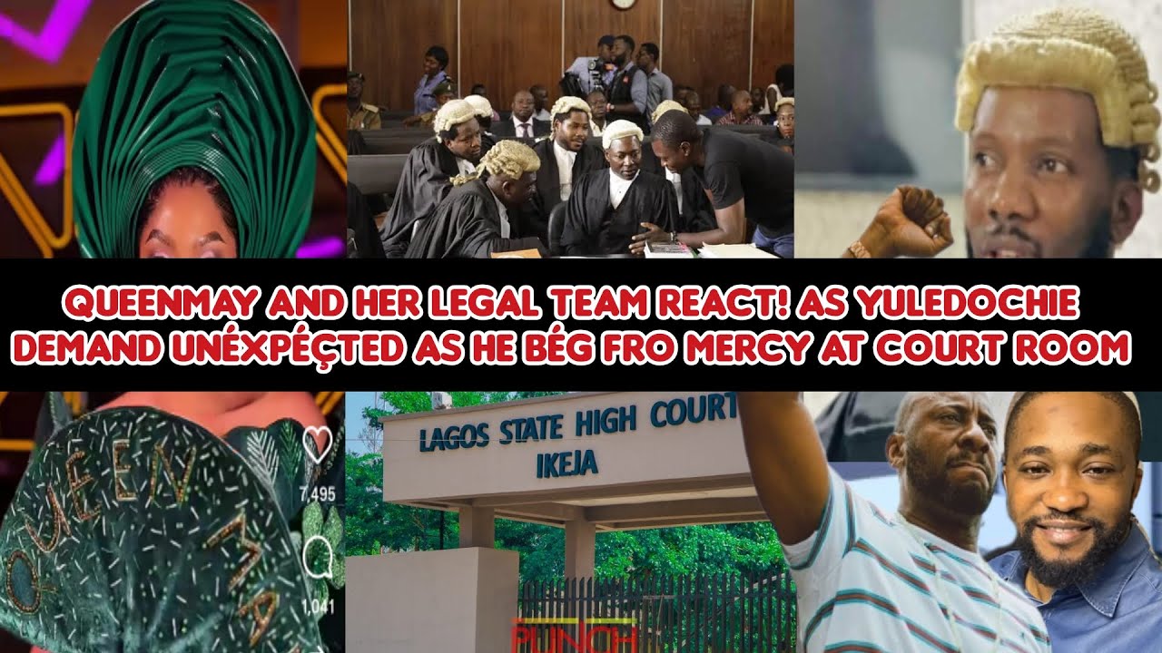 QueenMay and her legal team React! As YulEdochie demand unéxpéçted as he bég fro mercy at court room