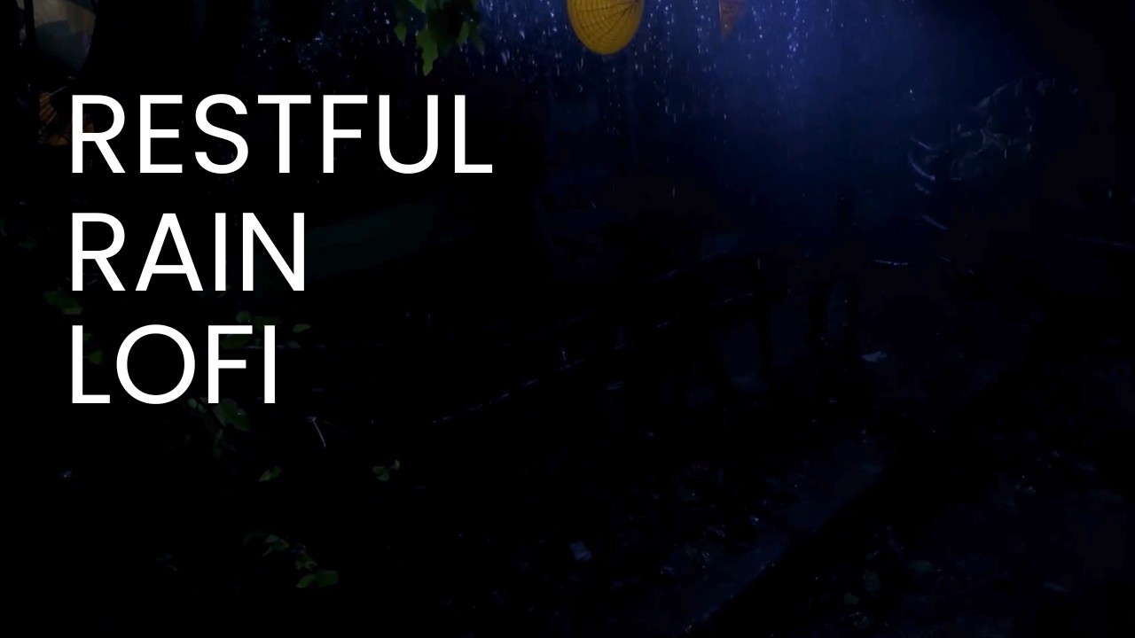 Restful Rain Lofi · Sleep Deeply