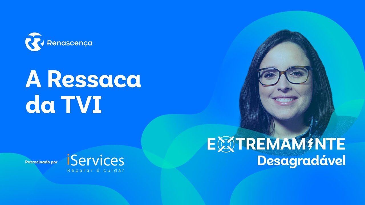 A Ressaca da TVI - Extremamente Desagradável