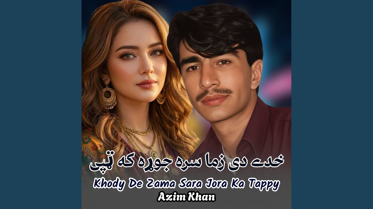 Khody De Zama Sara Jora Ka Tappy