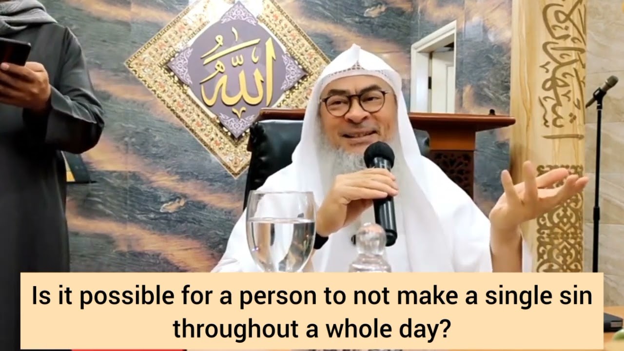 Is it possible for a person to not make a single sin throughout the whole day? - assim al hakeem
