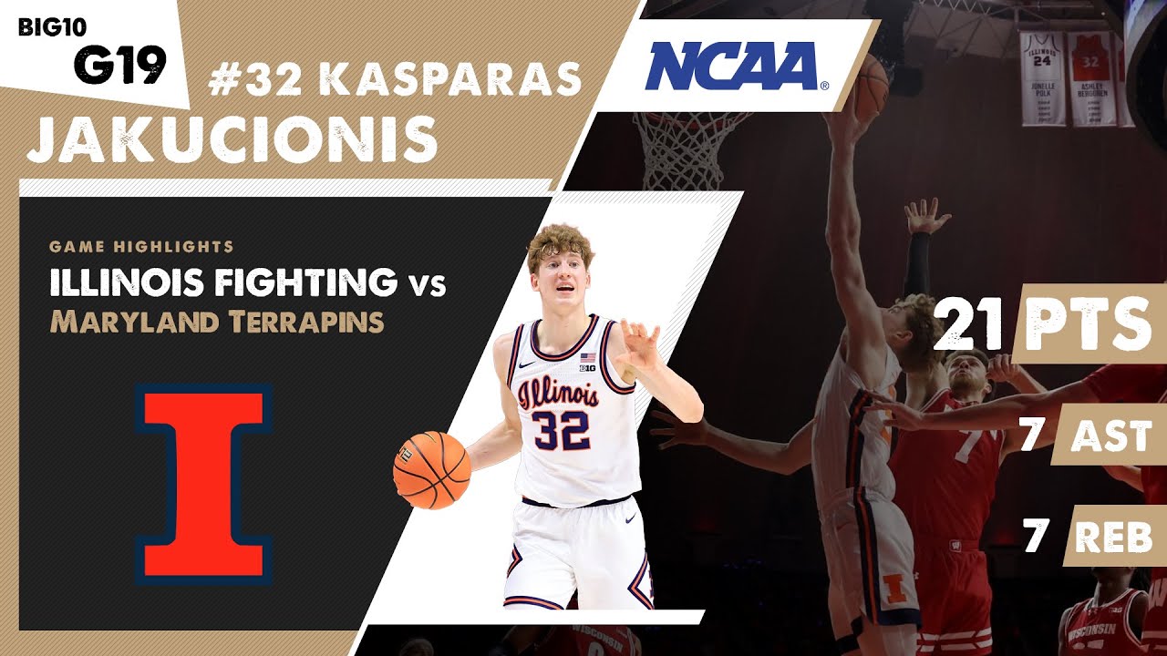 KASPARAS JAKUCIONIS 21 PTS & 7 AST Illinois Illini vs Maryland Terrapins