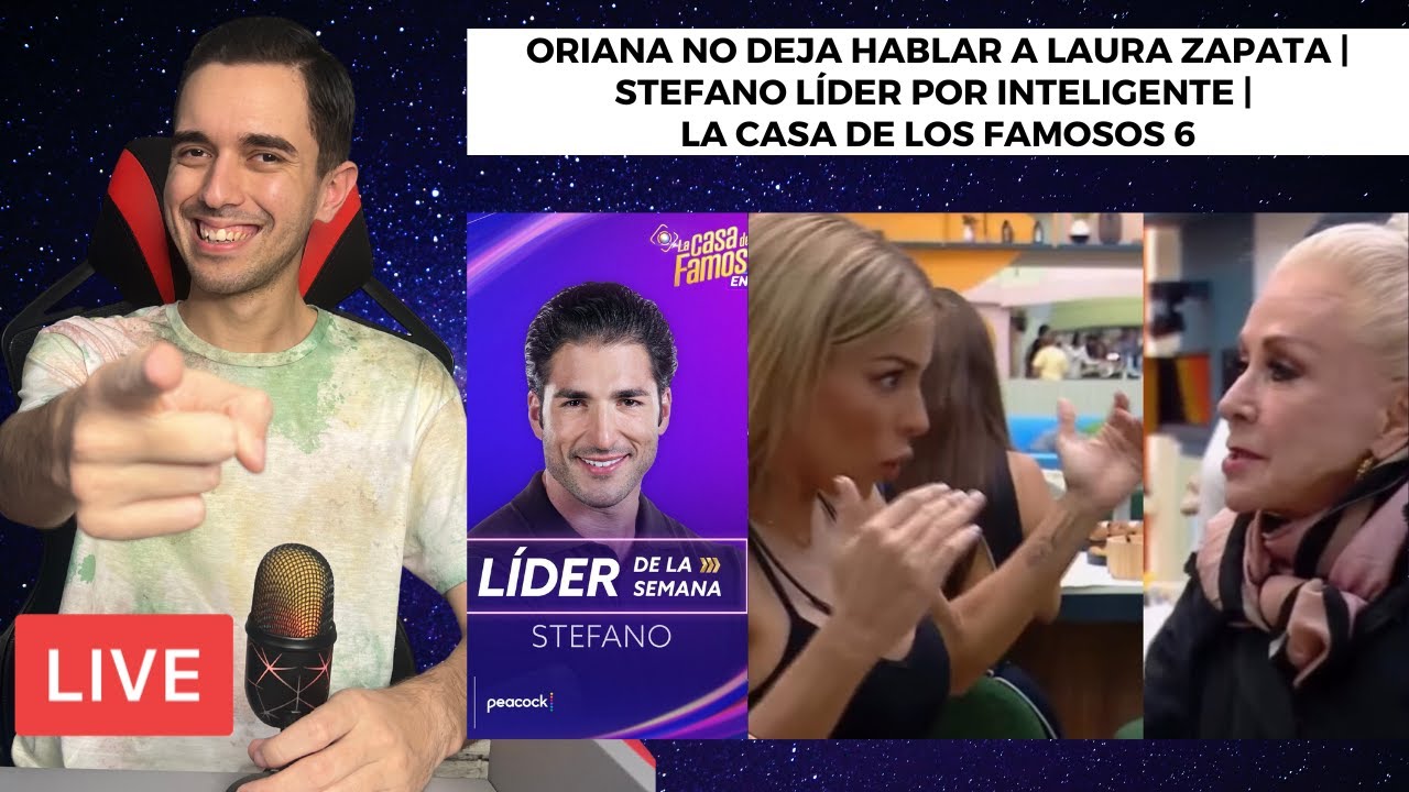 ORIANA NO DEJA HABLAR A LAURA ZAPATA | STEFANO LÍdER POR iNTELIGENTE | LA CASA DE LOS FAMOSOS 6