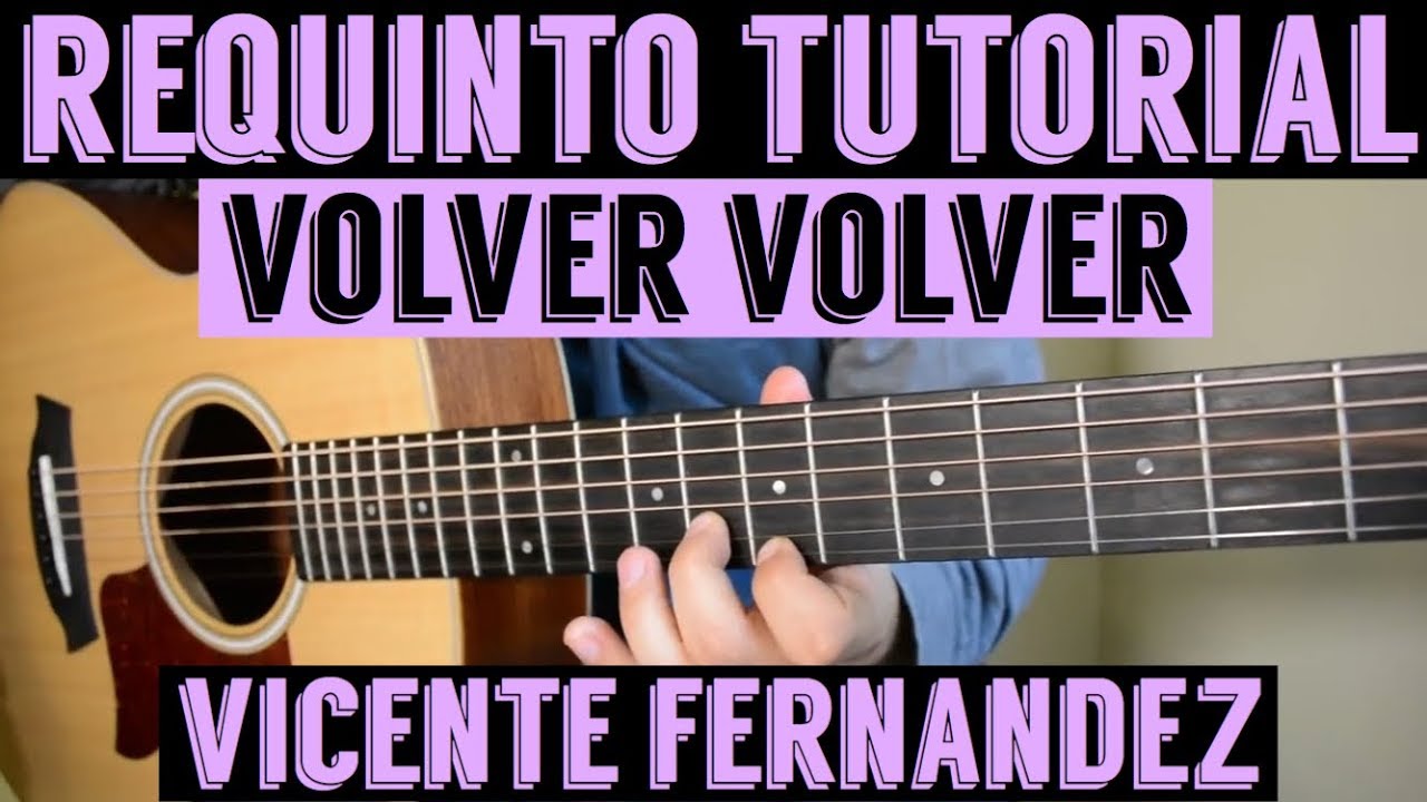 Volver Volver - Requinto / Intro Tutorial de Guitarra ( Vicente Fernandez ) TABS