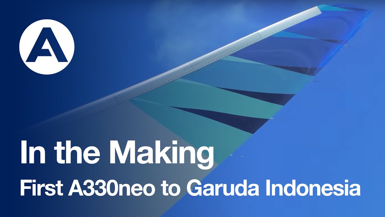 In the Making: First #A330neo to Garuda Indonesia