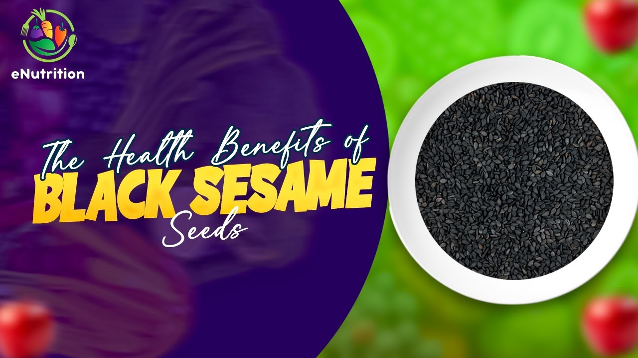 The Health Benefits of Black Sesame Seeds Nutrition and Wellness Benefits of Black Sesame Seeds