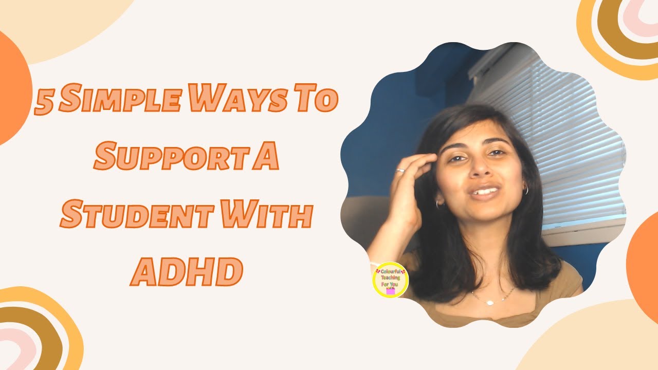 How to Teach and Support Students with ADHD | ADHD Classroom Strategies for Teachers | ADHD Symptoms
