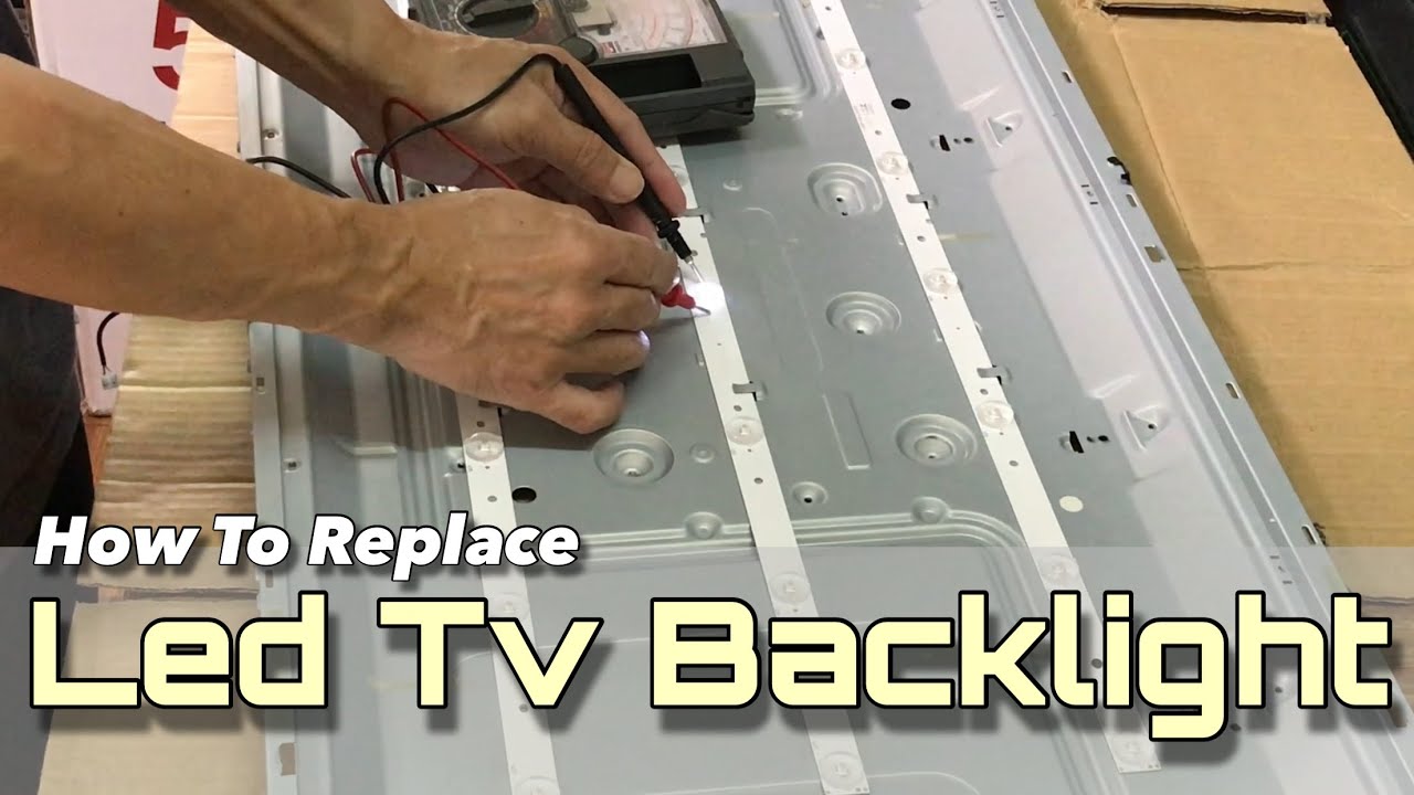 How To Replace Led Tv Blacklight 