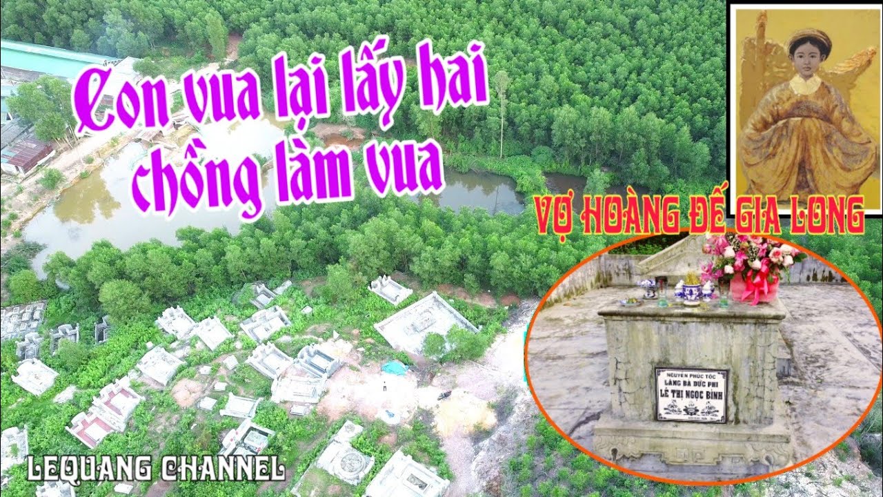 LĂNG ĐỨC PHI LÊ THỊ NGỌC BÌNH - MẶC CẢM TỘI LỖI VÌ LẤY HAI CHỒNG LÀ VUA ? | Lequang Channel