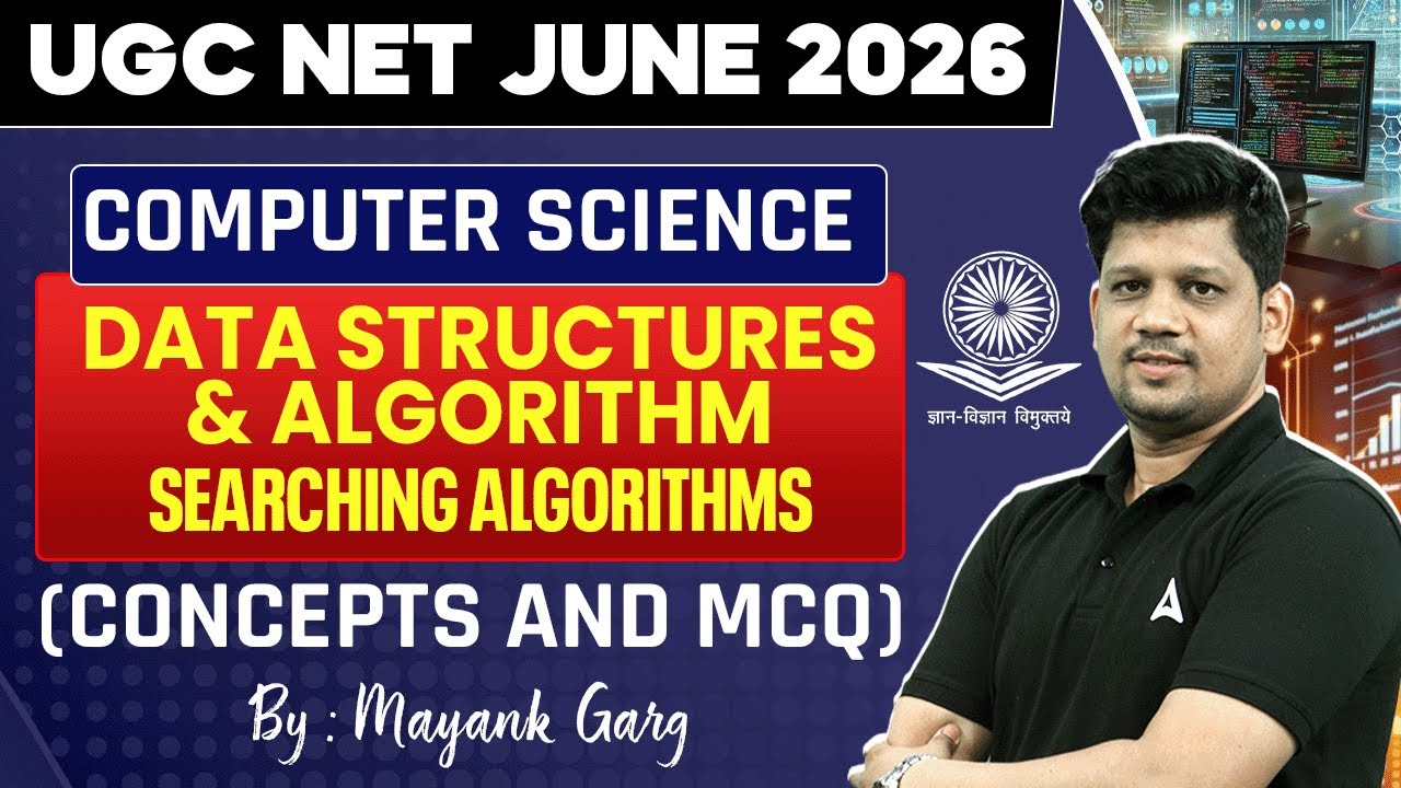 UGC NET Computer Science | UGC NET Computer ScienceData Structures : Searching Algorithms Mayank Sir