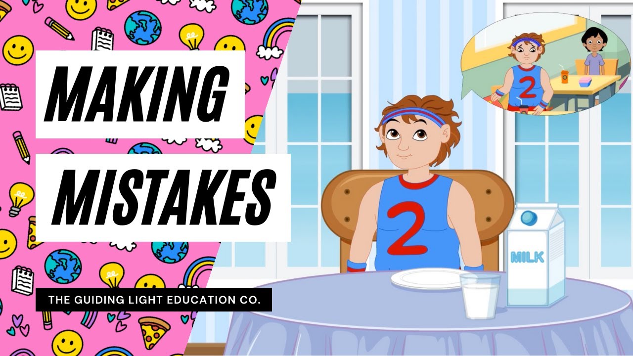 Making Mistakes: A Kid Friendly Explanation on Learning and Growing from Mistakes