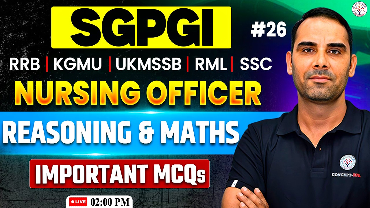 SGPGI Nursing Officer Classes | Reasoning & Maths MCQ #26 | SSC, RRB, UKMSSB, KGMU ,RML Non Nursing