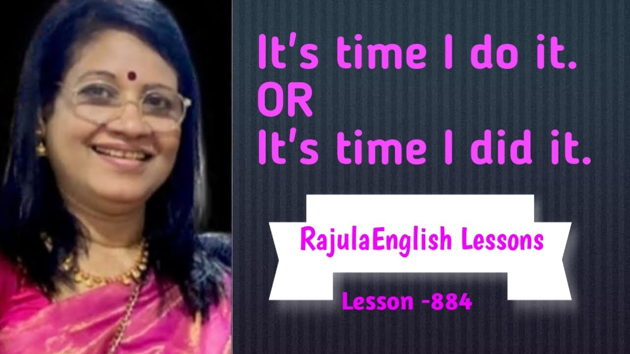 It is time I did my work |English grammar Speak English correctly|Lesson-884Rajula English Lessons