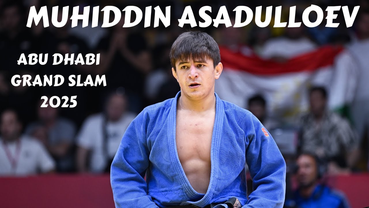 MUHIDDIN ASADULLOEV 🇹🇯 complete competitions at Abu Dhabi Grand Slam 2025