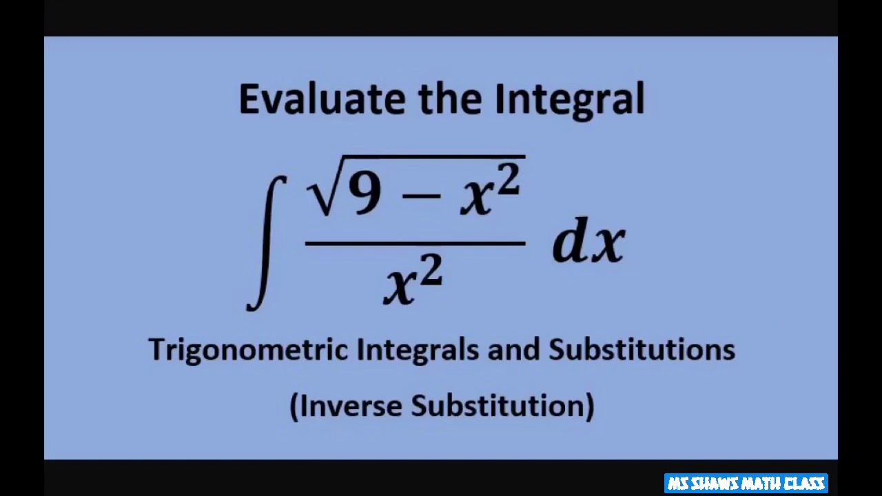 Evaluate the Integral. (Sqrt(9-x^2))x^2 dx Trigonometric Substitution