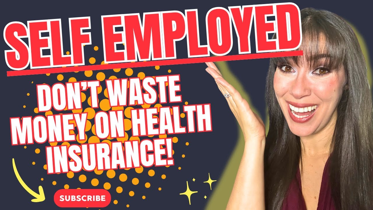 Health Insurance for Self Employed | TIPS TO SAVE ON YOUR MEDICAL EXPENSES