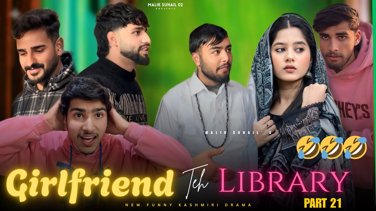 GIRLFRIEND TEH LIBRARY 🤣 PART 21 🤣🤣 FUNNY KASHMIRI DRAMA BY @maliksuhail02 