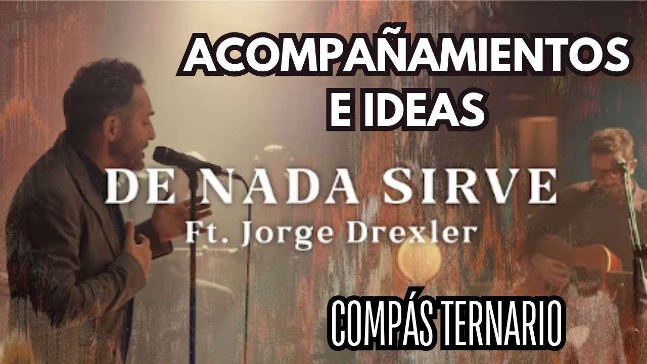 IDEAS para acompañar al PIANO : No Te Va Gustar ft  Jorge Drexler   De Nada Sirve