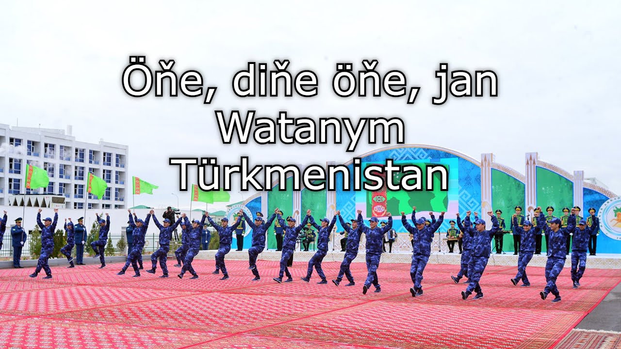 Öňe, diňe öňe, jan Watanym Türkmenistan - Turkmen Patriotic Song