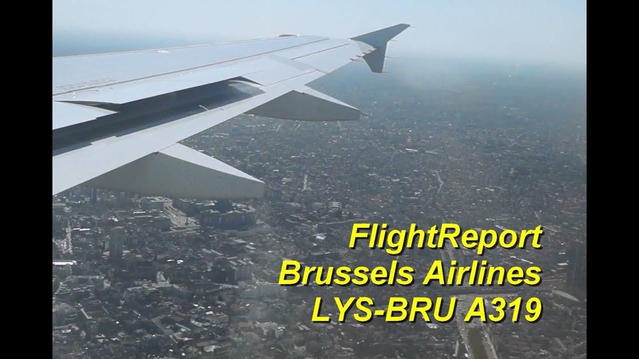 FlightReport : Brussels Airlines Airbus A319 Lyon LYS - Brussels BRU Seat 16F