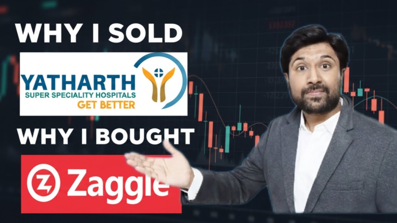 Why I sold Yatharth 🔴 Why I Bought Zaggle 🟢 Stock Analysis 