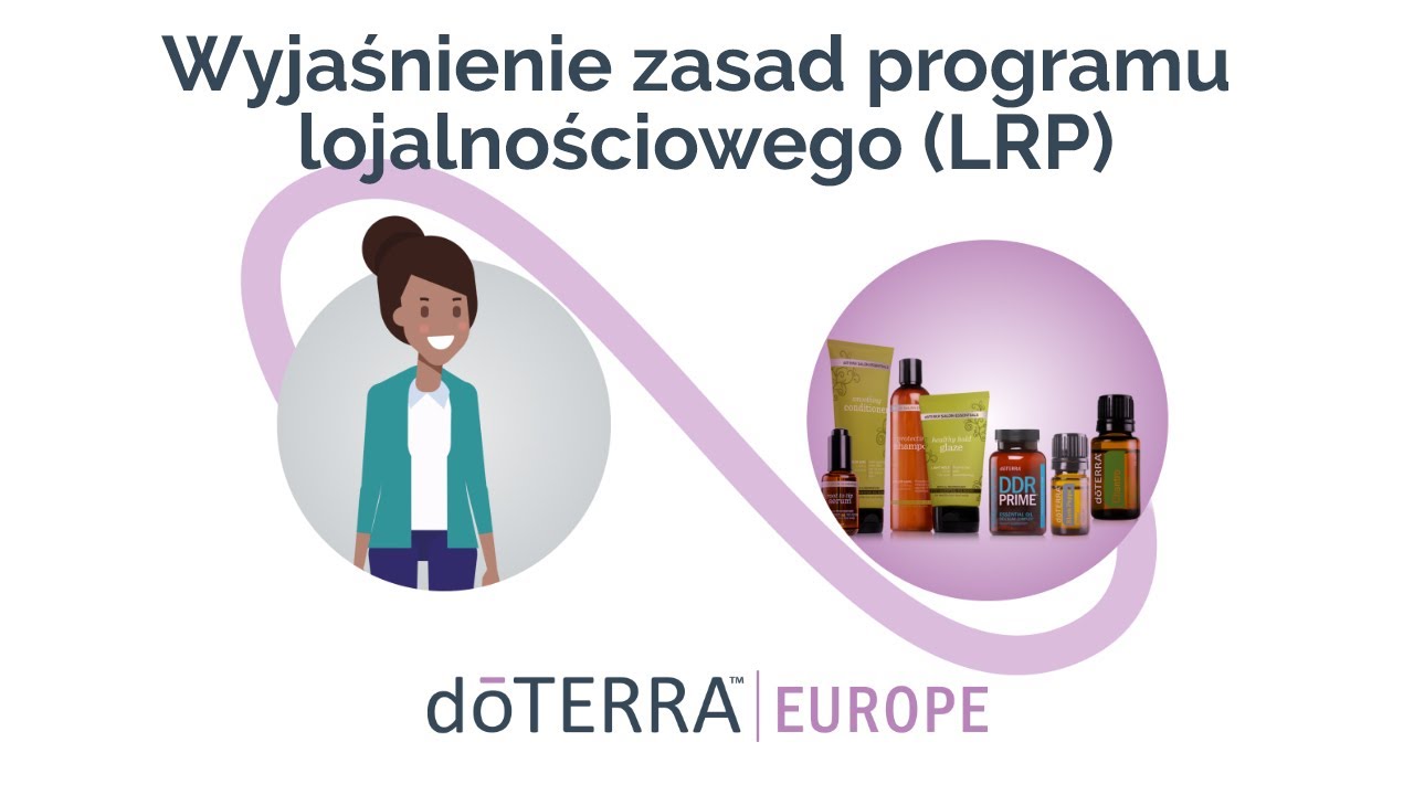 Wyjaśnienie zasad programu lojalnościowego (LRP) &ndash; doTERRA Europe (Polski)