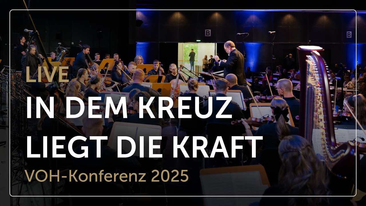 In dem Kreuz liegt die Kraft (Live) – Chor und Orchester
