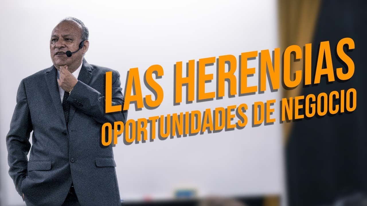 El ABC de las Herencias y las Oportunidades de Negocio.