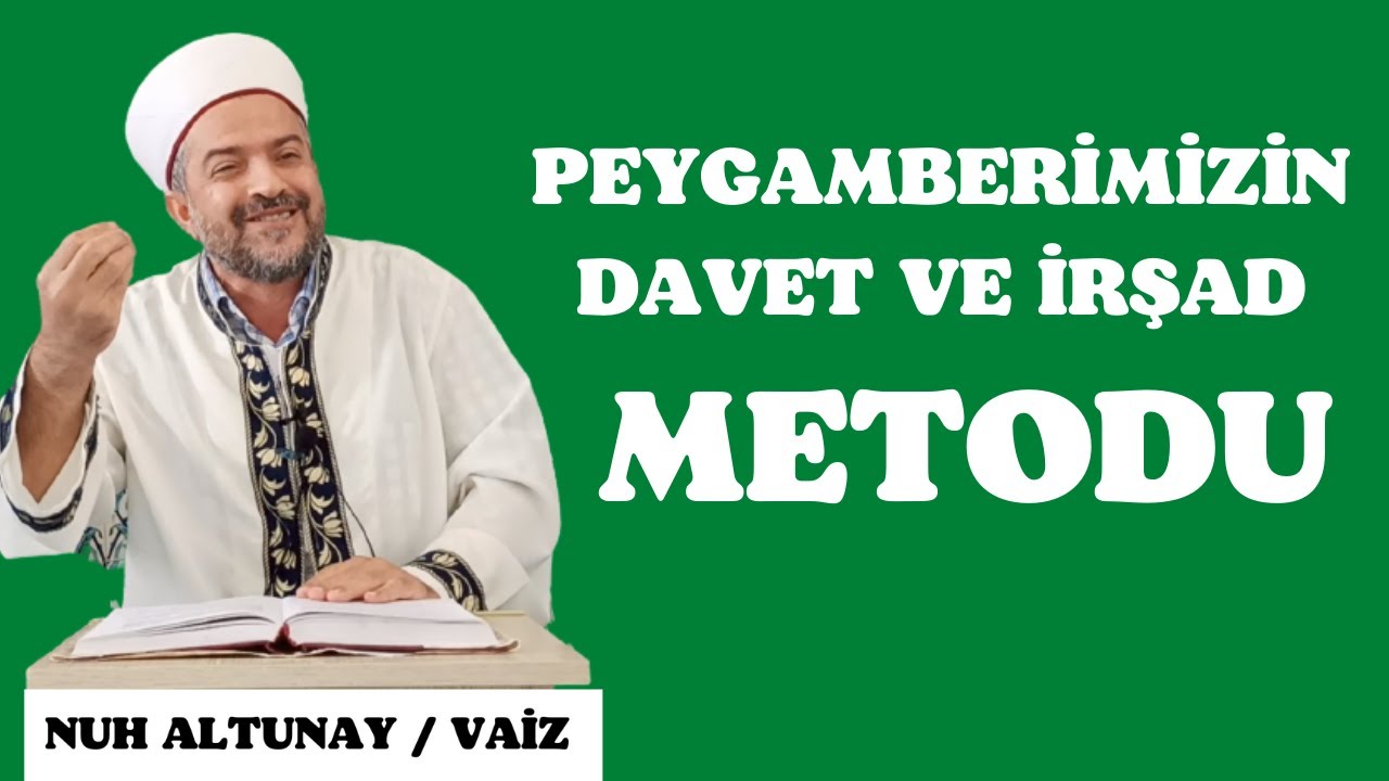 PEYGAMBERİMİZİN DAVET VE İRŞAD METODU