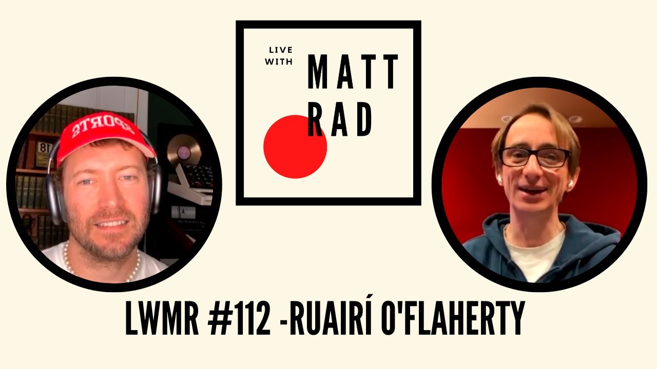 LWMR #112 | Ruairí O'Flaherty