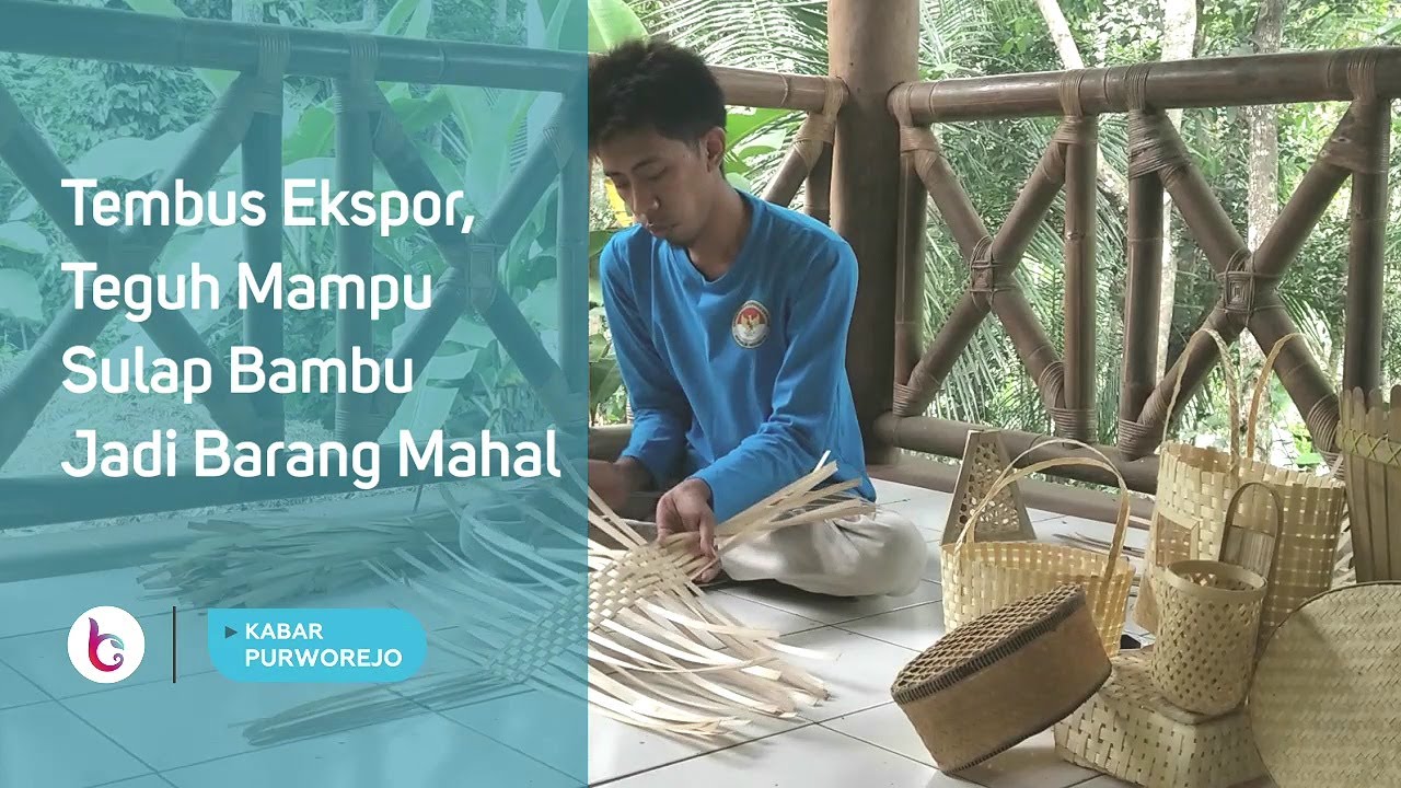 Tembus Ekspor, Teguh Mampu Sulap Bambu Jadi Barang Mahal