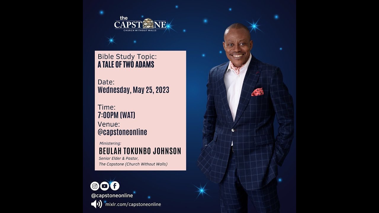 Bible Study - A Tale Of Two Adams by Pastor BeulahToks Johnson