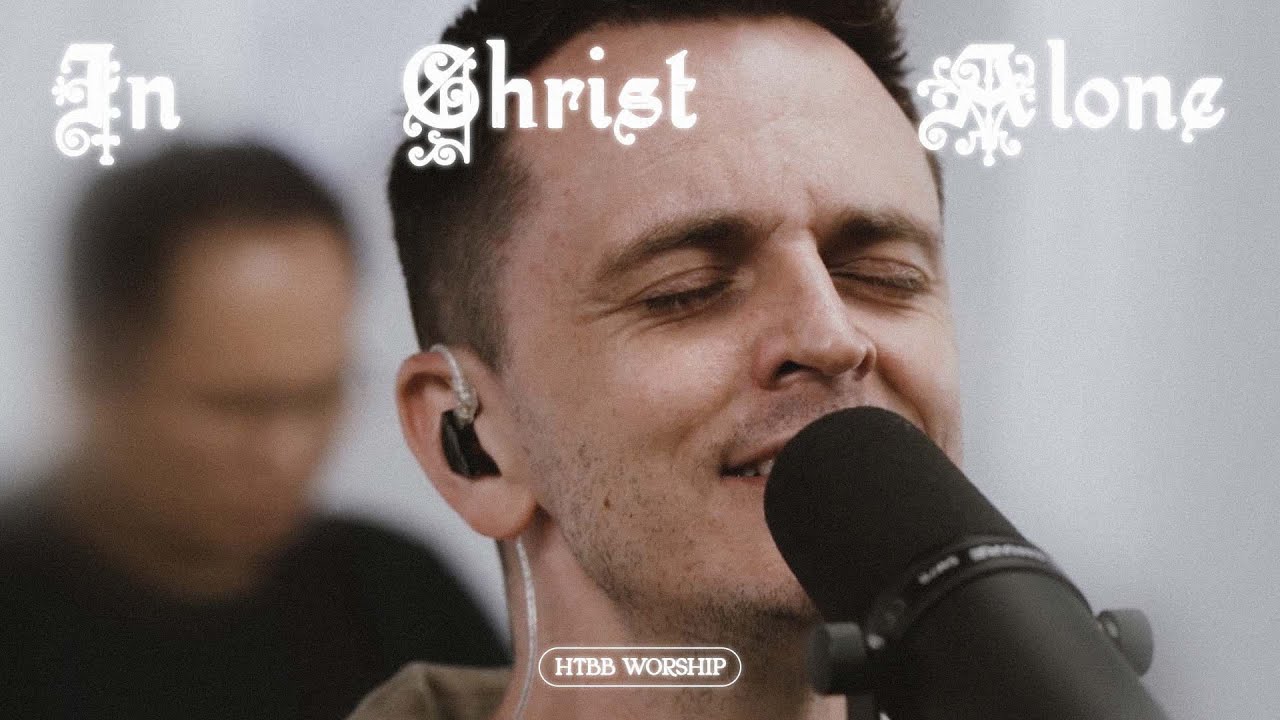In Christ Alone // HTBB WORSHIP
