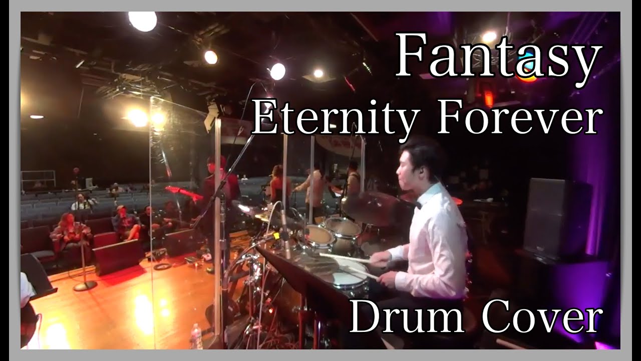 Fantasy - Eternity Forever (drum cam)