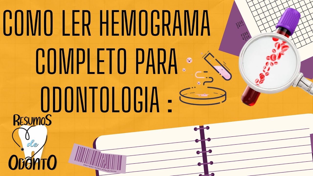 COMO LER HEMOGRAMA COMPLETO PARA ODONTOLOGIA
