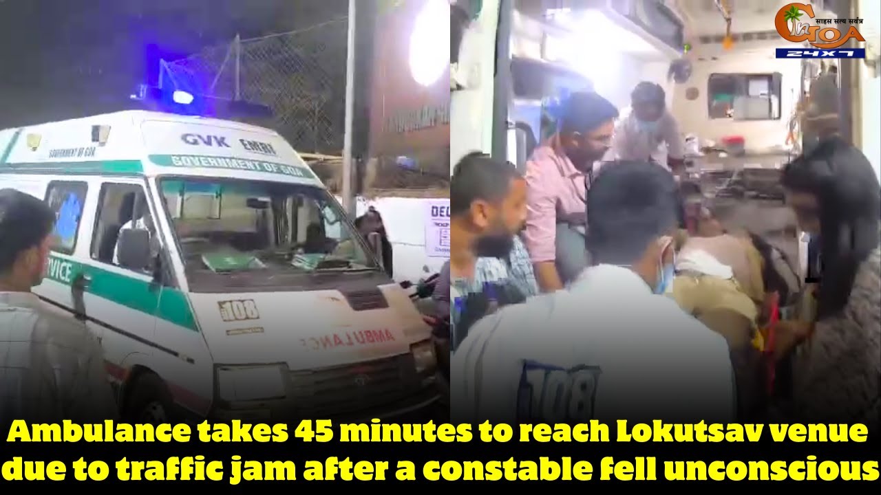 Ambulance takes 45 minutes to reach Lokutsav venue due to traffic after a constable fell unconscious