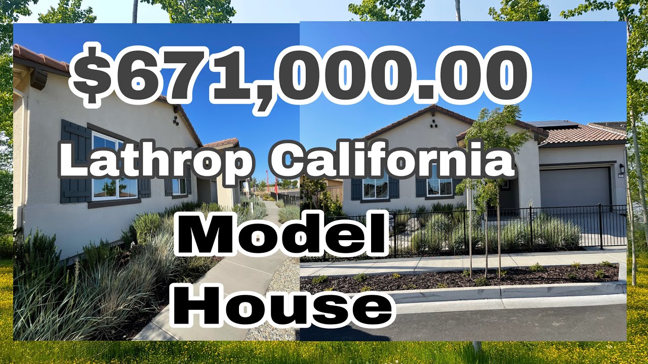 $671,000.00 MODEL HOUSE - STANFORD CROSSING IN LATHROP CALIFORNIA