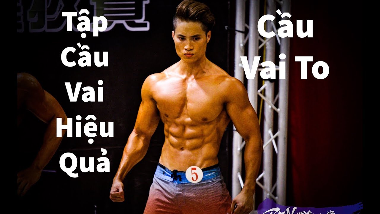 Tập Cơ Cầu Vai Hiệu Qủa | Cách Tập Cầu Vai Hiệu Qủa Cho Người Mới