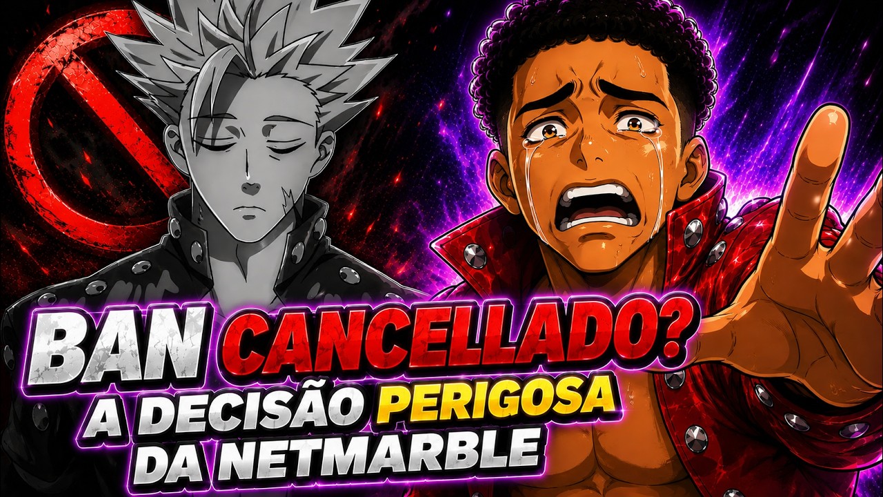 BAN CANCELED? UNDERSTAND THE DANGER AHEAD - Seven Deadly Sins Origin