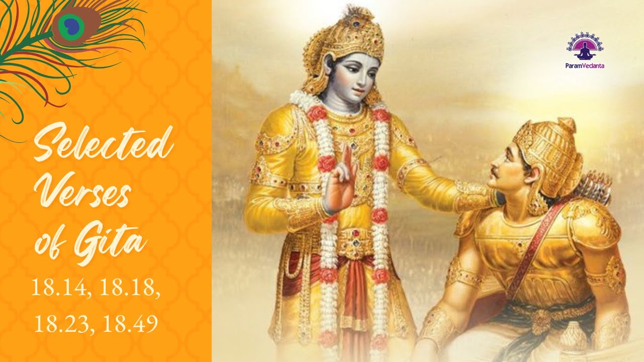 Избранные стихи Бхагавад-гиты для повседневной жизни - Сессия 6 - Стихи (18.14, 18.18, 18.23, 18.49)