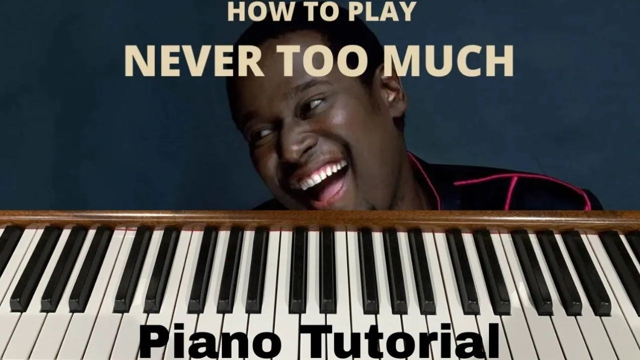 Never Too Much -Luther Vandross - Piano Tutorial