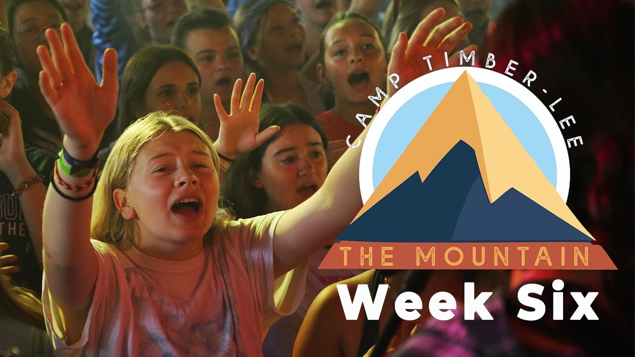 Week 6- The Mountain- Summer Camp