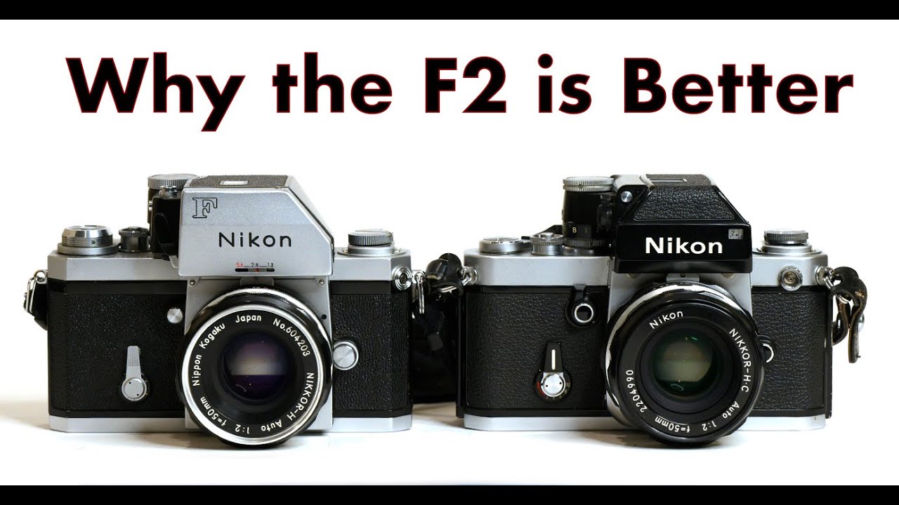 27 Reasons Why the Nikon F2 is Better Than the Nikon F.